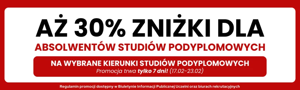 Baner informujący o promocji -30% dla absolwentów studiów podyplomowych WSNoZ na wybrane kierunki studiów podyplomowych. Promocja ważna tylko 7 dni (od 17 do 23 lutego). Regulamin promocji dostępny w Biuletynie informacji publicznej oraz biurach rekrutacyjnych
